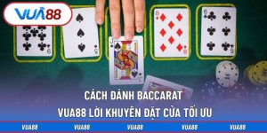 cách đánh baccarat Vua88