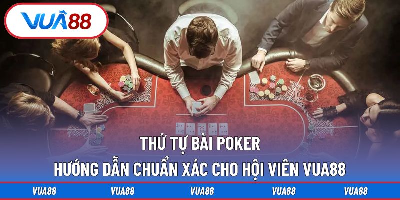 thứ tự bài poker